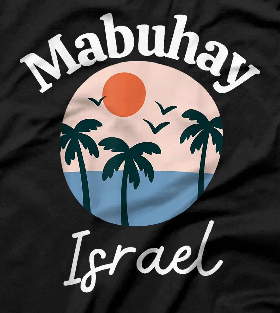 Womens Mabuhay Israel Philippines Greeting Tagalog Pinoy Filipino T-Shirt