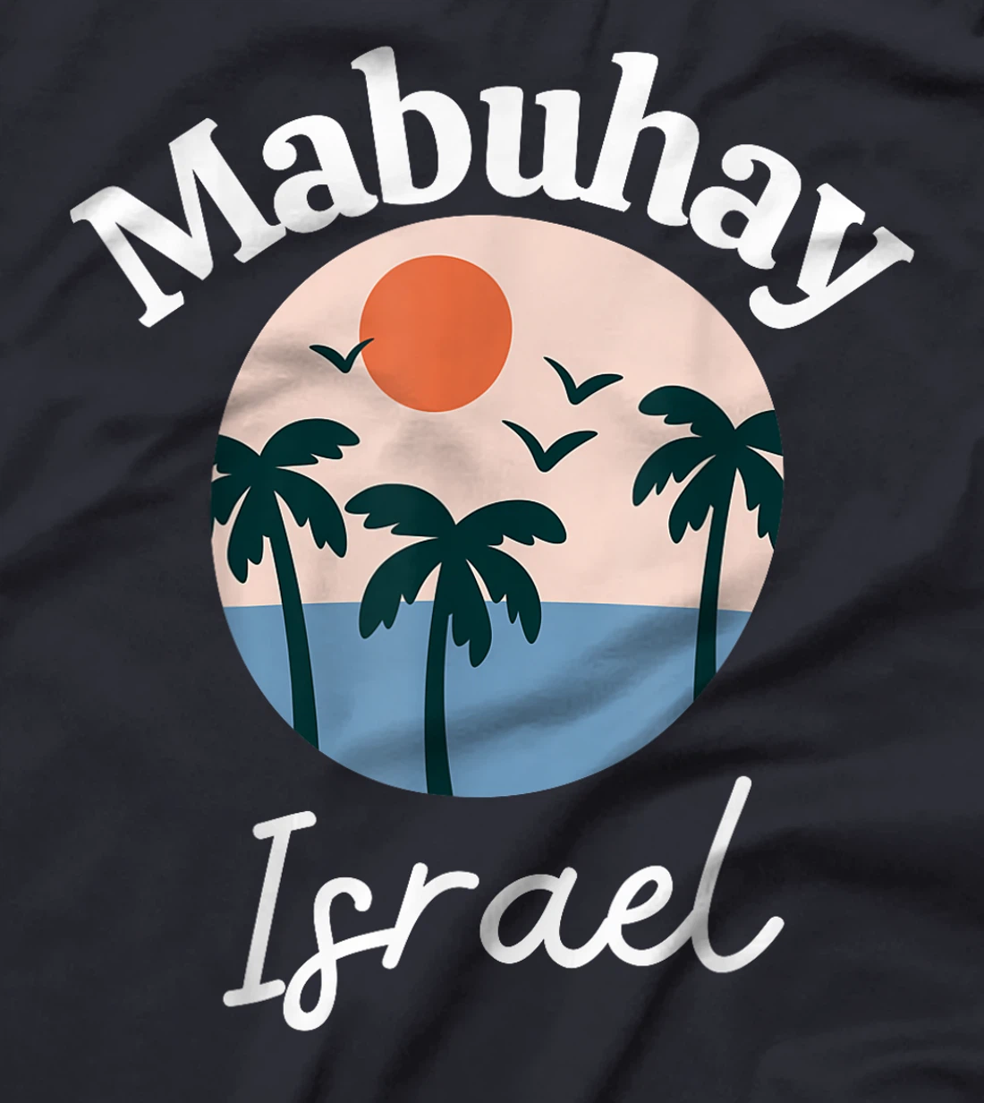 Womens Mabuhay Israel Philippines Greeting Tagalog Pinoy Filipino T-Shirt