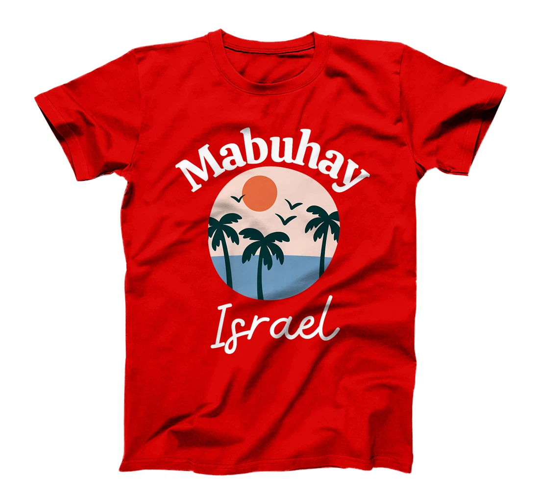 Mabuhay Israel Philippines Greeting Tagalog Pinoy Filipino Premium T-Shirt