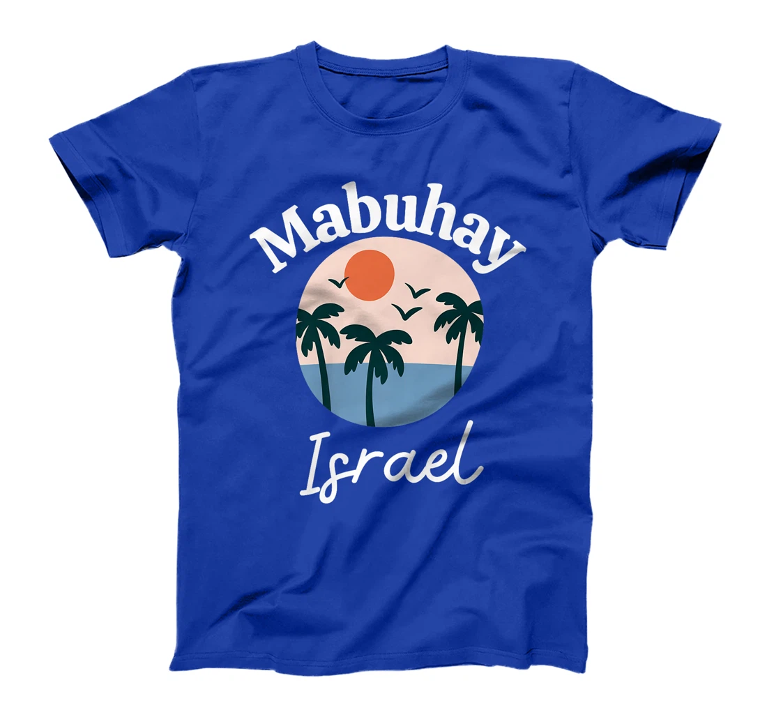 Mabuhay Israel Philippines Greeting Tagalog Pinoy Filipino Premium T-Shirt