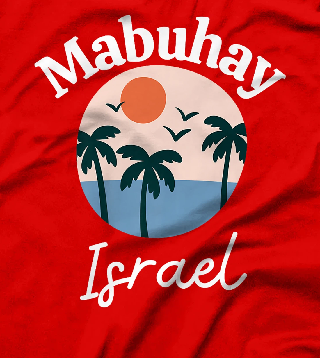 Mabuhay Israel Philippines Greeting Tagalog Pinoy Filipino Premium T-Shirt