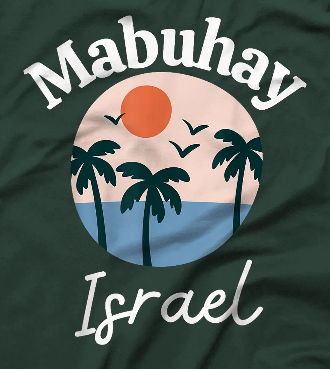 Mabuhay Israel Philippines Greeting Tagalog Pinoy Filipino T-Shirt