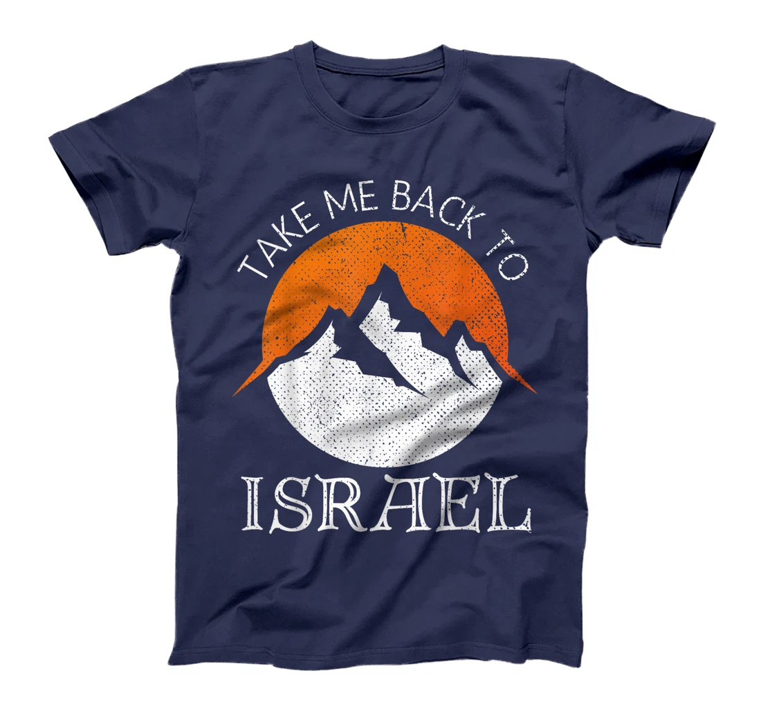 Take Me Back To Israel Vintage Israel Vacation T-Shirt