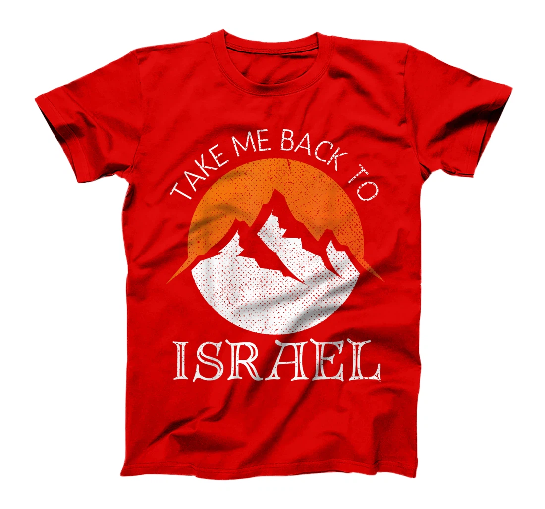 Take Me Back To Israel Vintage Israel Vacation T-Shirt