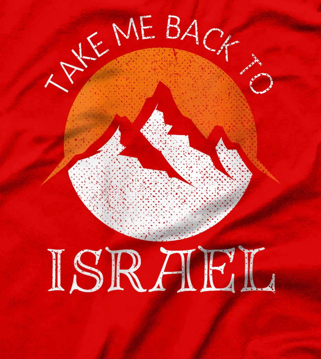 Womens Take Me Back To Israel Vintage Israel Vacation T-Shirt