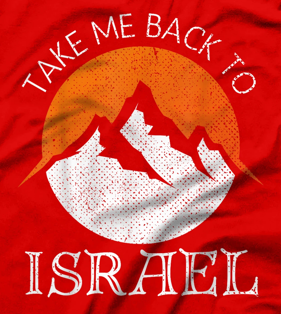 Take Me Back To Israel Vintage Israel Vacation T-Shirt