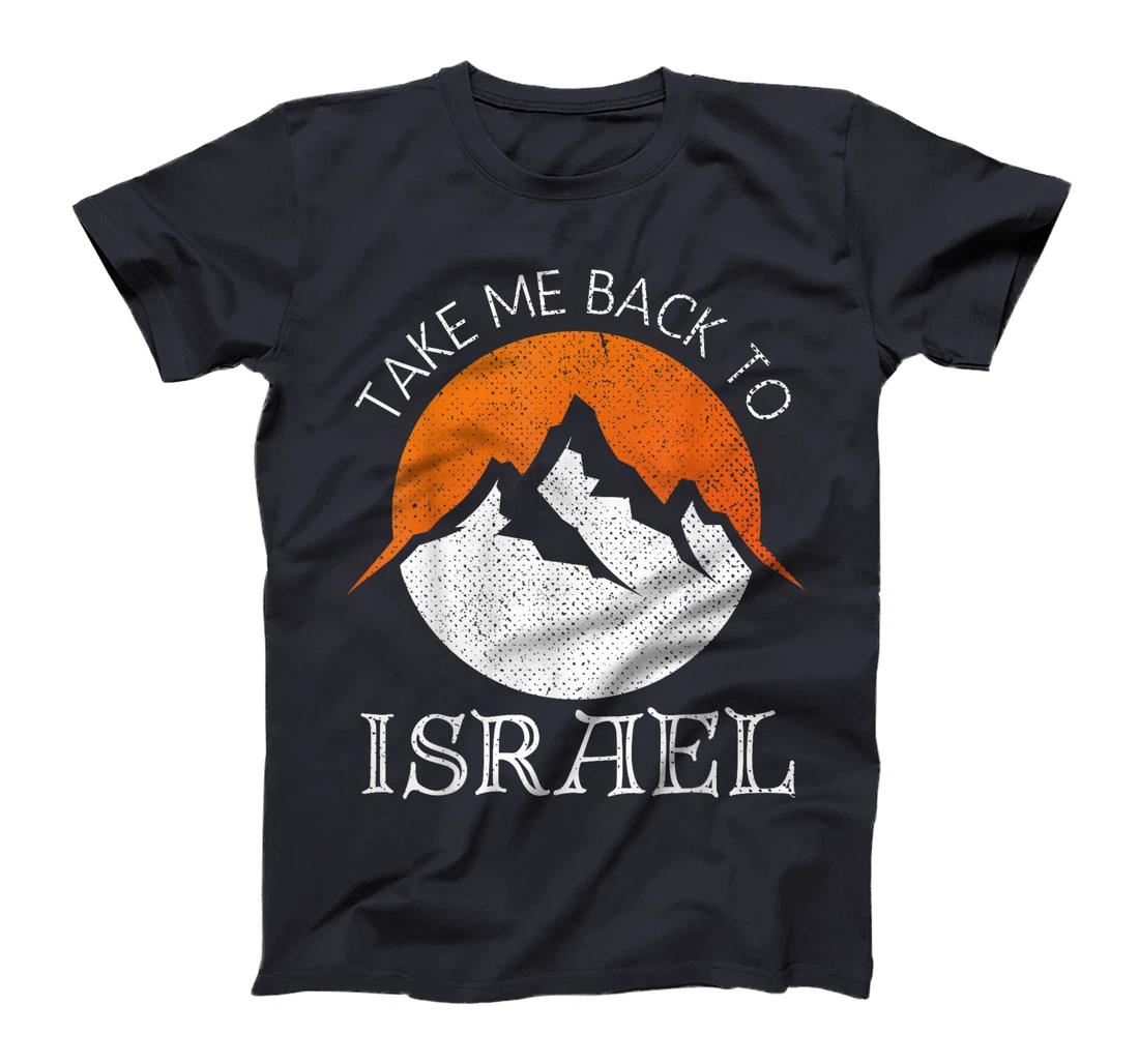 Take Me Back To Israel Vintage Israel Vacation T-Shirt