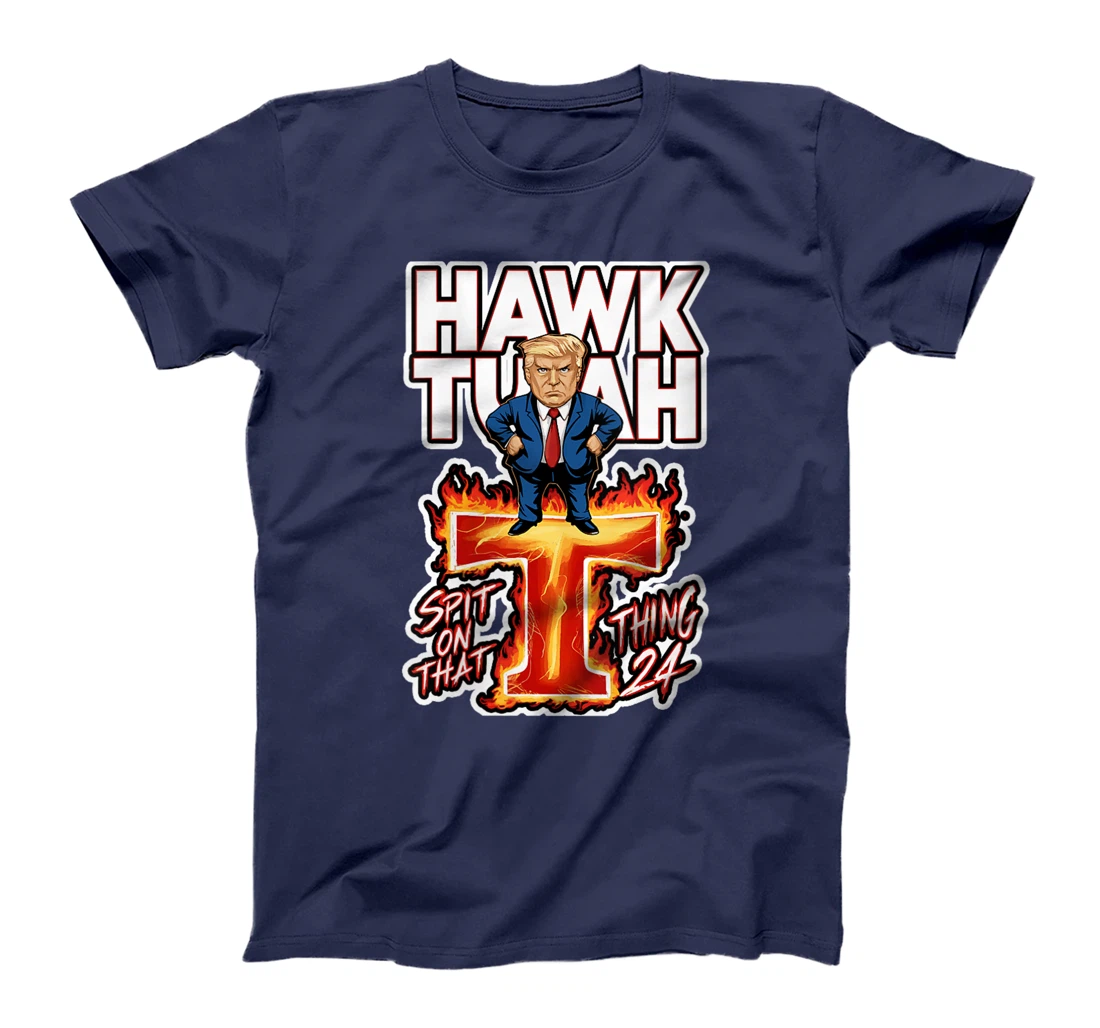 Womens Hawk Tuah 24 Spit On That Thing funny trump Spit That Thing T-Shirt