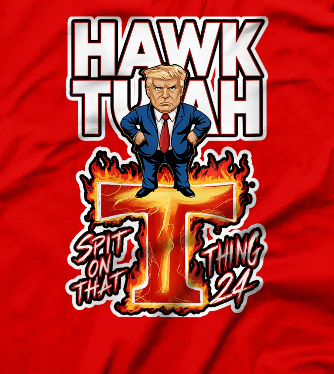 Womens Hawk Tuah 24 Spit On That Thing funny trump Spit That Thing T-Shirt