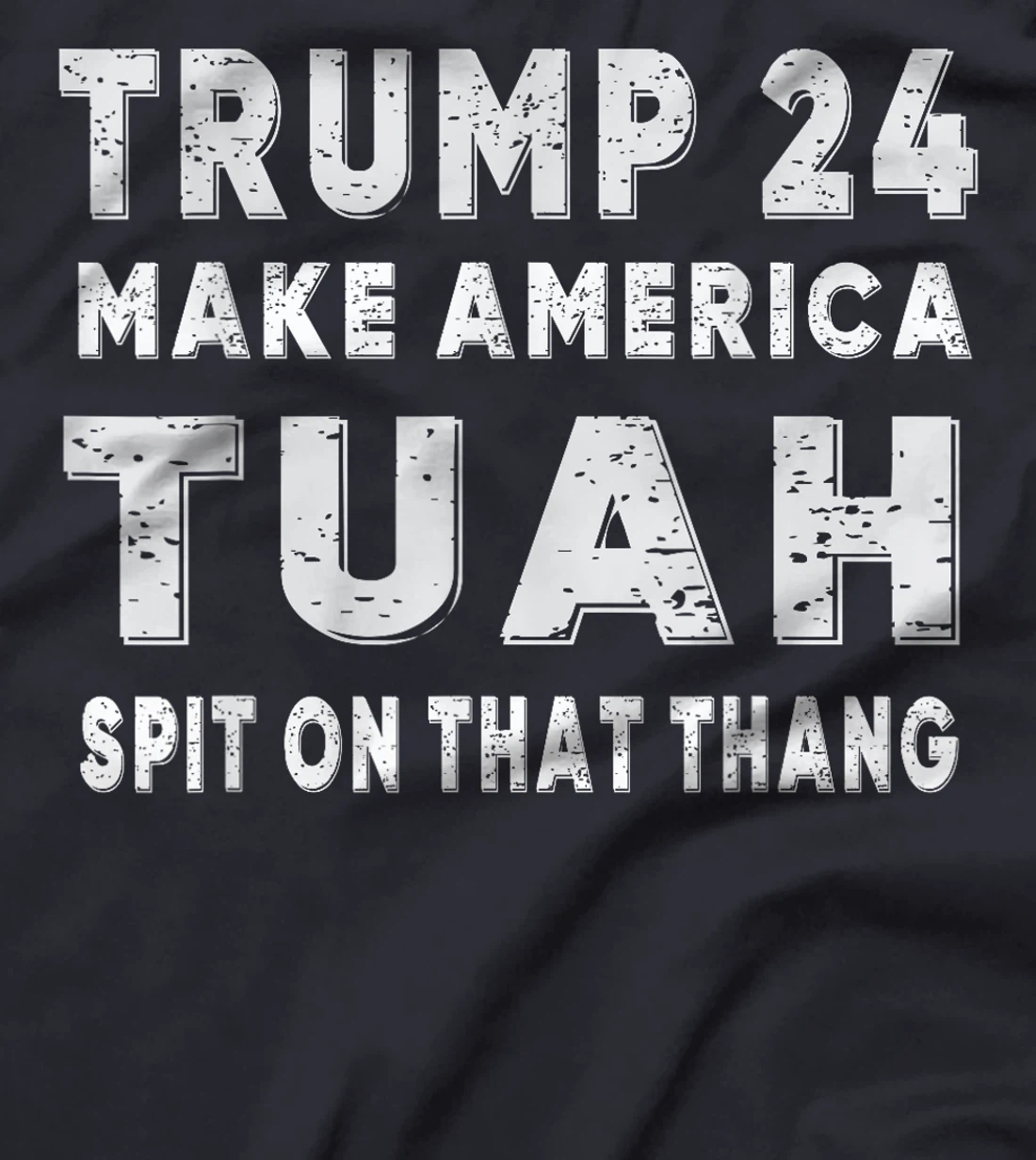 Trump Hawk tuah funny viral humor meme video girl 24 tua T-Shirt