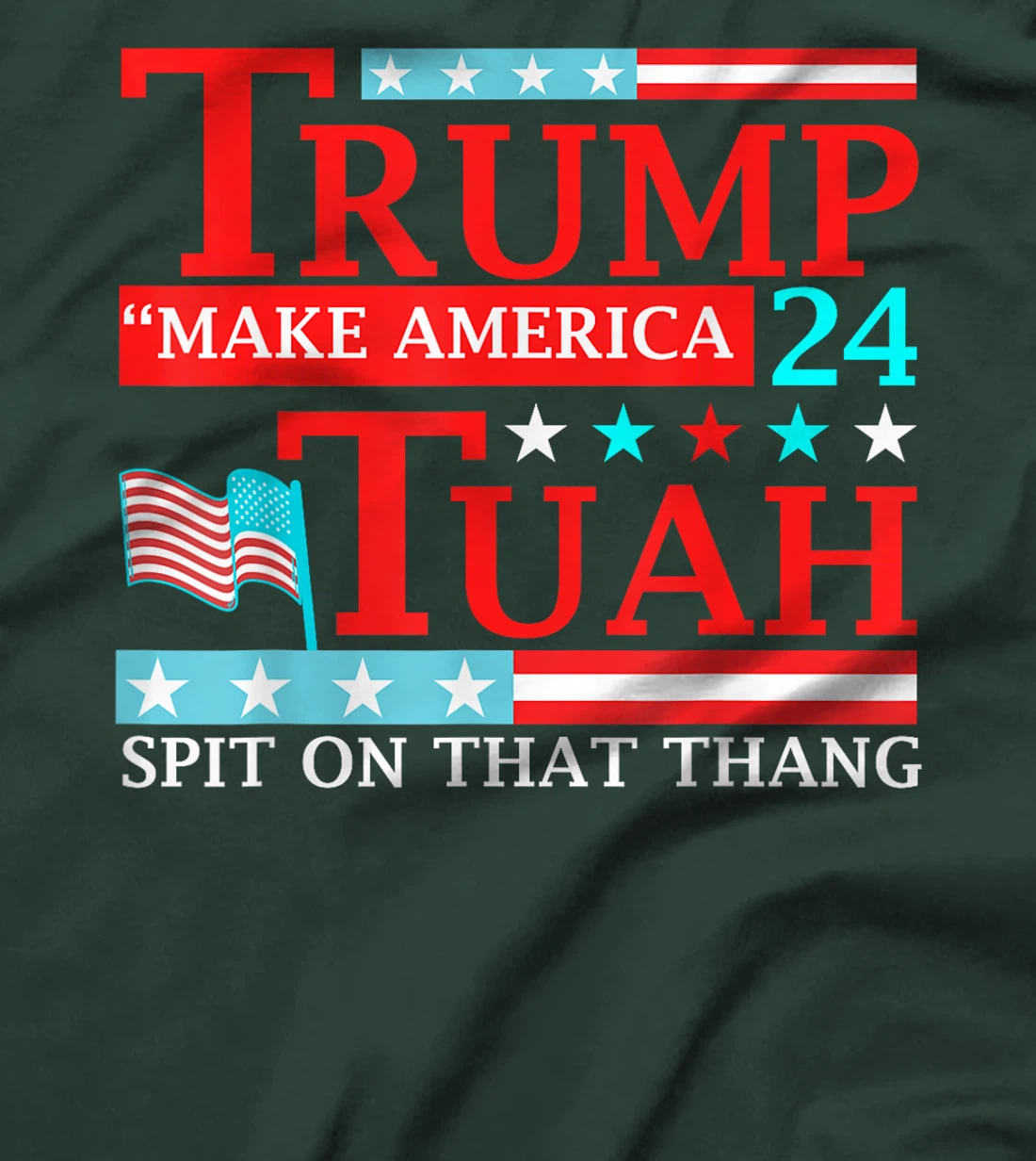 Trump Hawk tuah funny viral humor meme video tee girl 24 tua T-Shirt