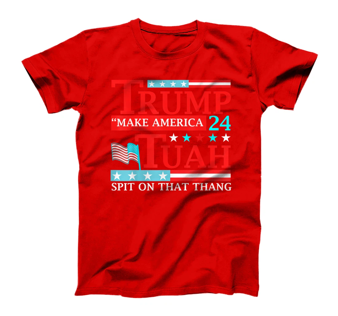 Trump Hawk tuah funny viral humor meme video tee girl 24 tua T-Shirt
