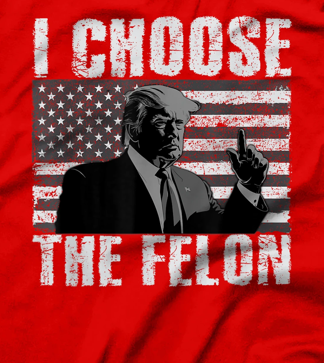 I Choose The Felon Trump Finger I'm Voting Convicted Felon T-Shirt