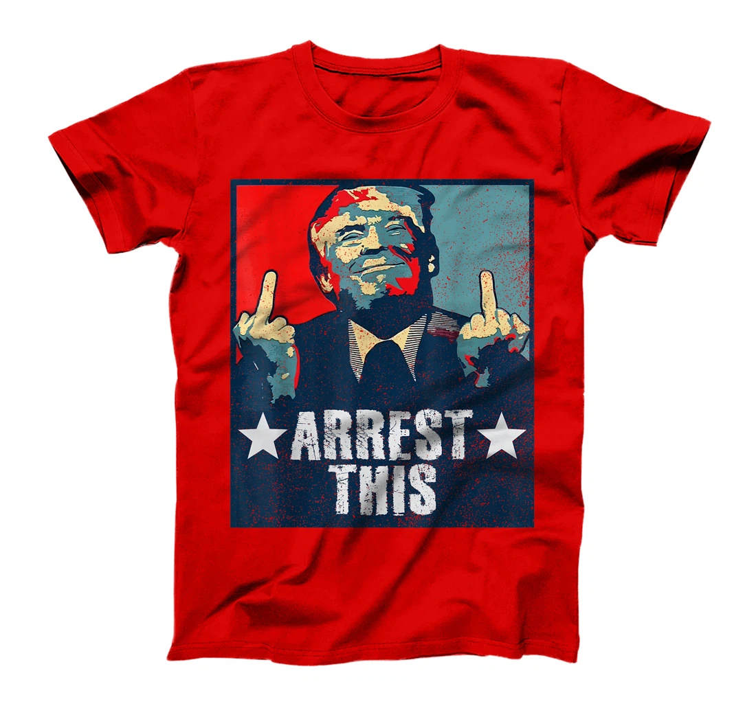 Trump Arrest This T-Shirt