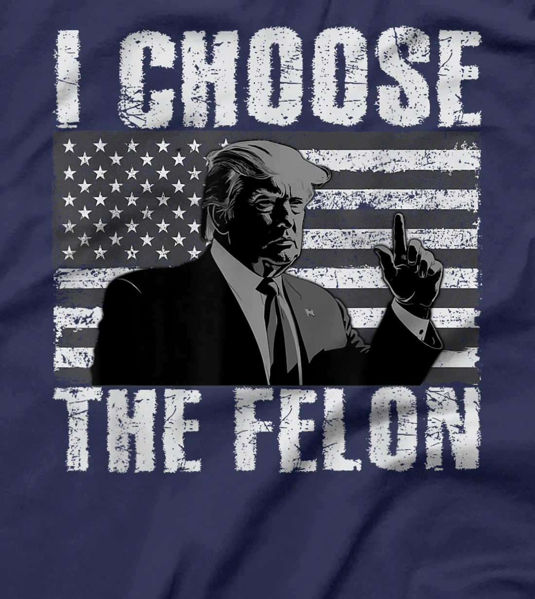 I Choose The Felon Trump Finger I'm Voting Convicted Felon T-Shirt
