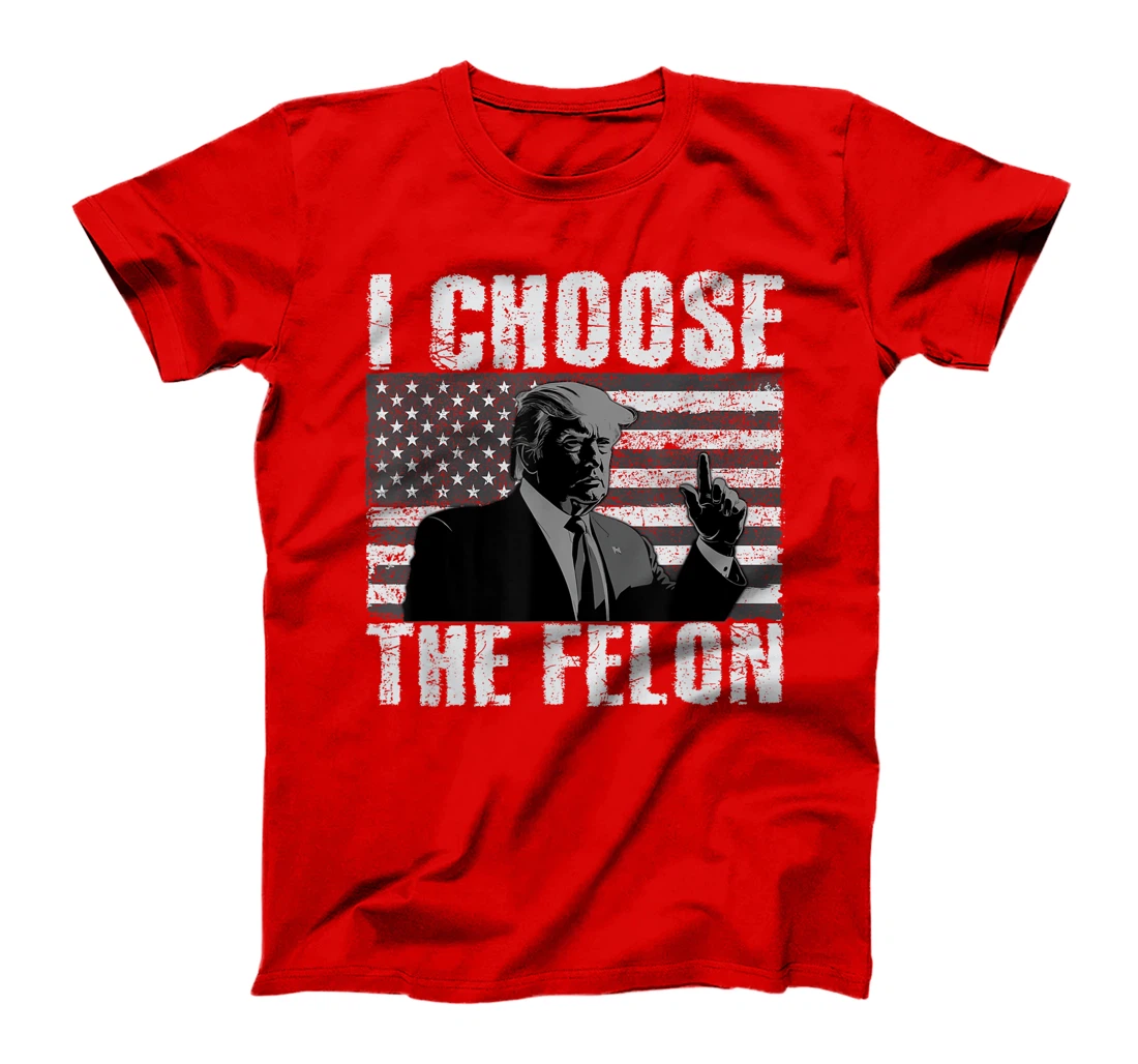 I Choose The Felon Trump Finger I'm Voting Convicted Felon T-Shirt