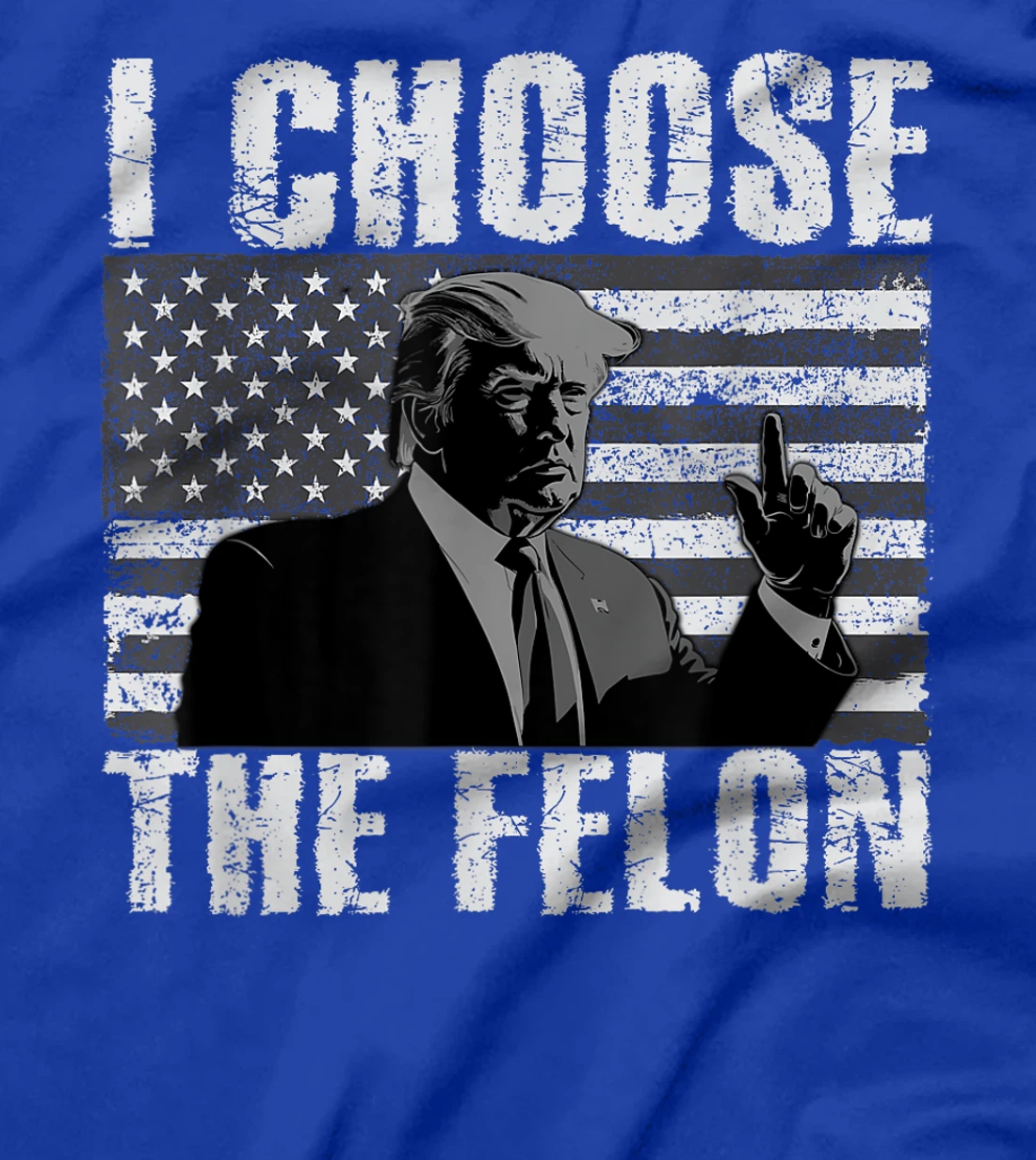 I Choose The Felon Trump Finger I'm Voting Convicted Felon T-Shirt