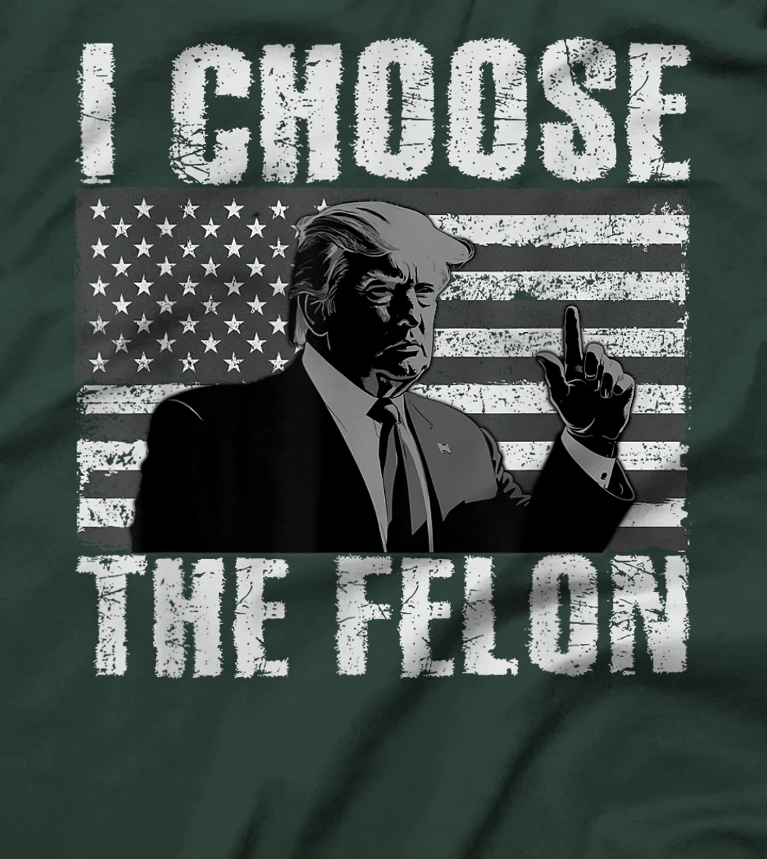 I Choose The Felon Trump Finger I'm Voting Convicted Felon T-Shirt