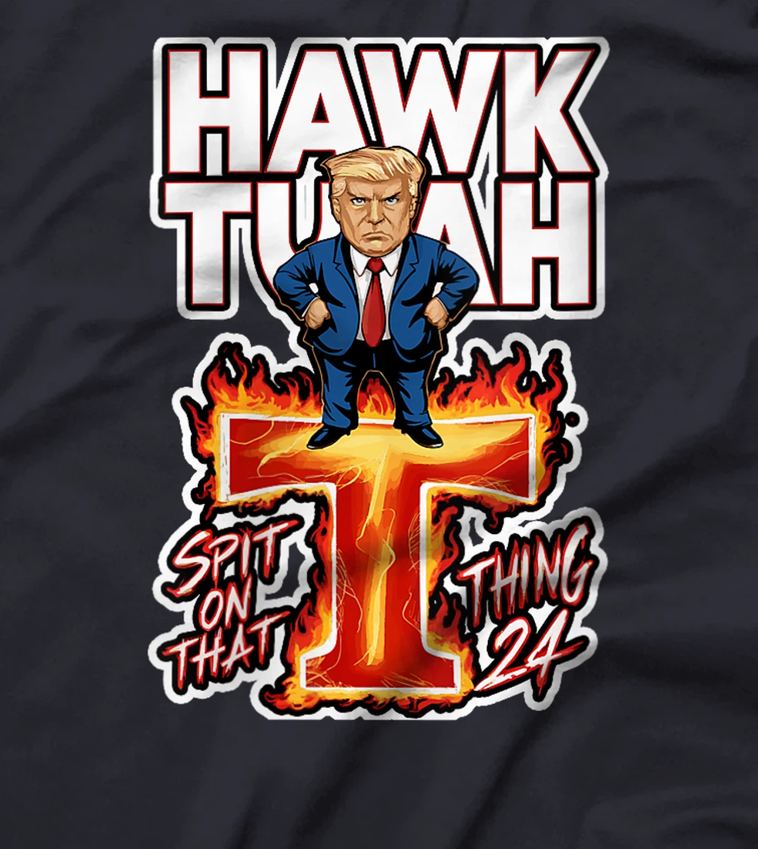 Womens Hawk Tuah 24 Spit On That Thing funny trump Spit That Thing T-Shirt