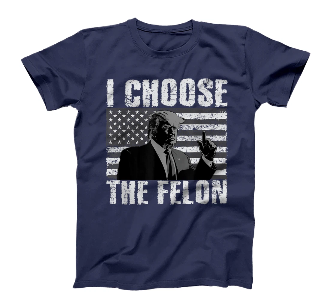 I Choose The Felon Trump Finger I'm Voting Convicted Felon T-Shirt