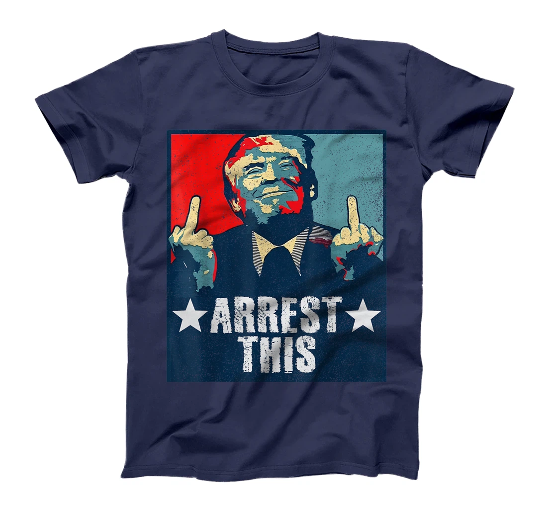 Trump Arrest This T-Shirt