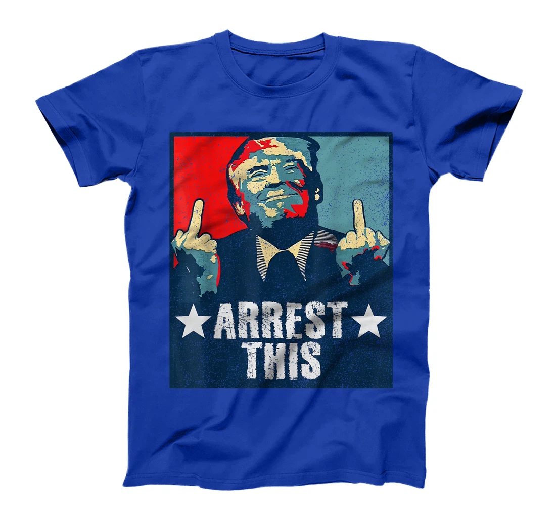 Trump Arrest This T-Shirt