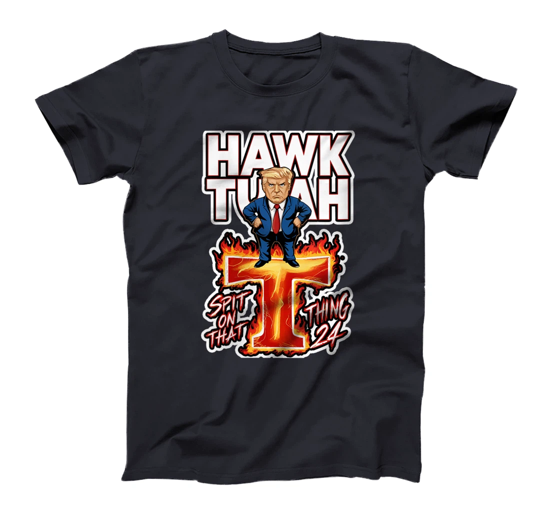 Womens Hawk Tuah 24 Spit On That Thing funny trump Spit That Thing T-Shirt