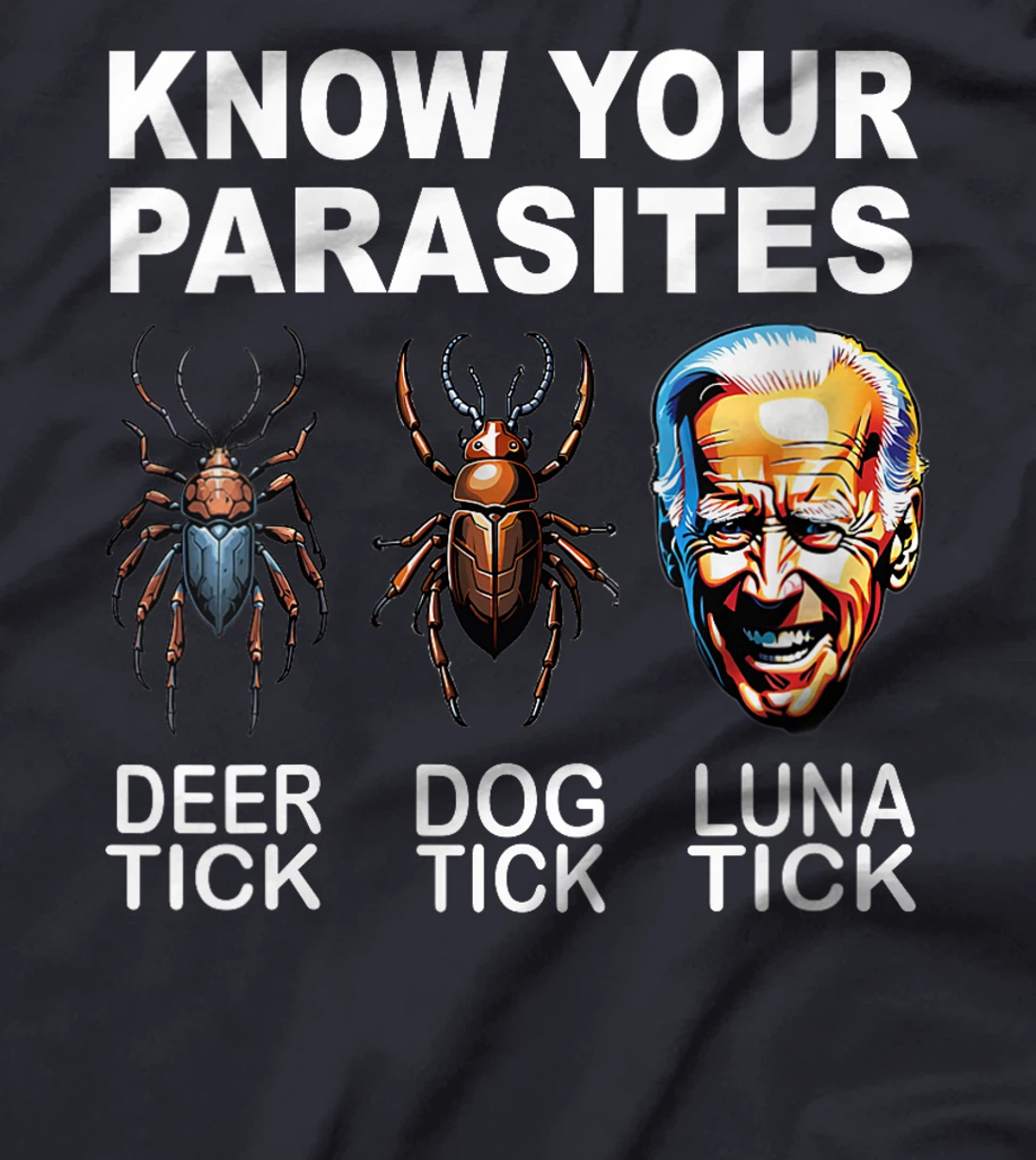Womens Know Your Parasites Anti-Biden Funny Luna Tick Pro Trump T-Shirt