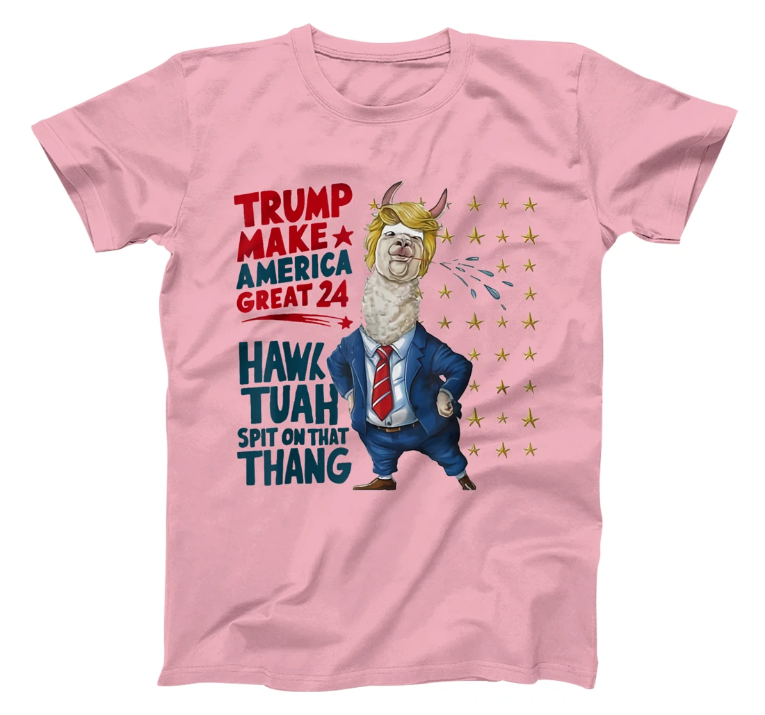 Trump Tuah 24 Spit On That Thang Funny Hawk Tush Girl Meme T-Shirt