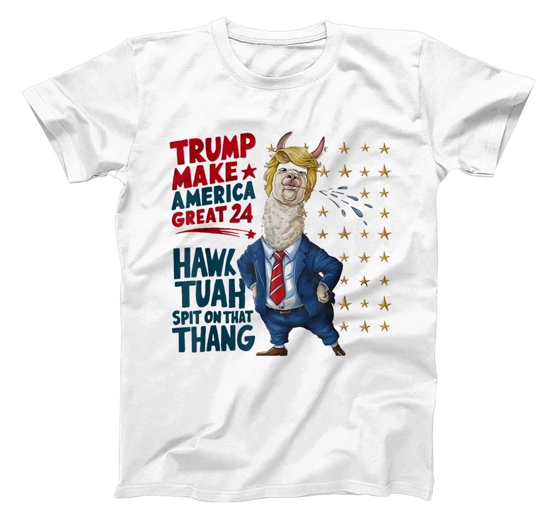 Trump Tuah 24 Spit On That Thang Funny Hawk Tush Girl Meme T-Shirt