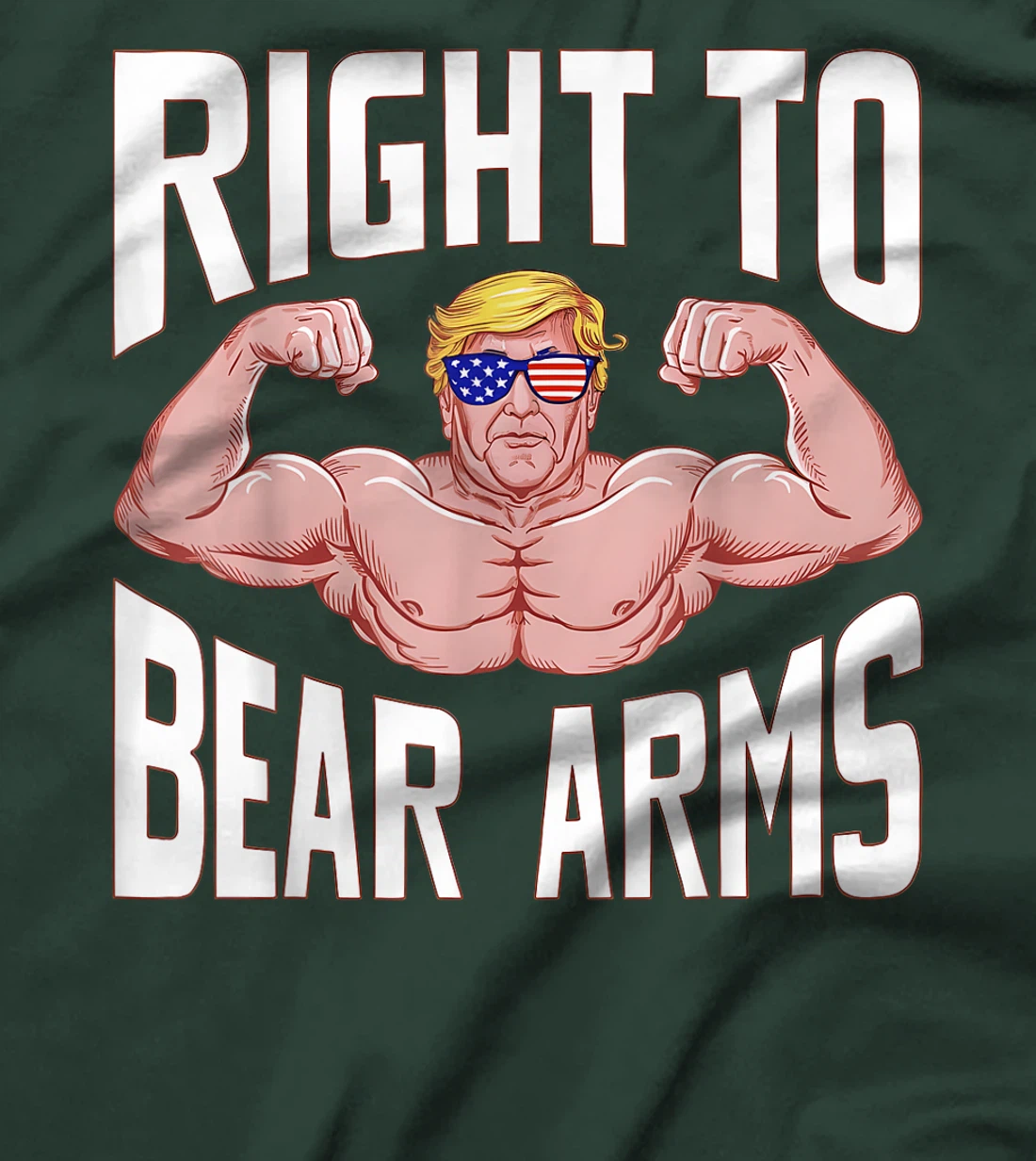 Right to Bear Arms: Donald Trump Bodybuilding Gym Fitness T-Shirt