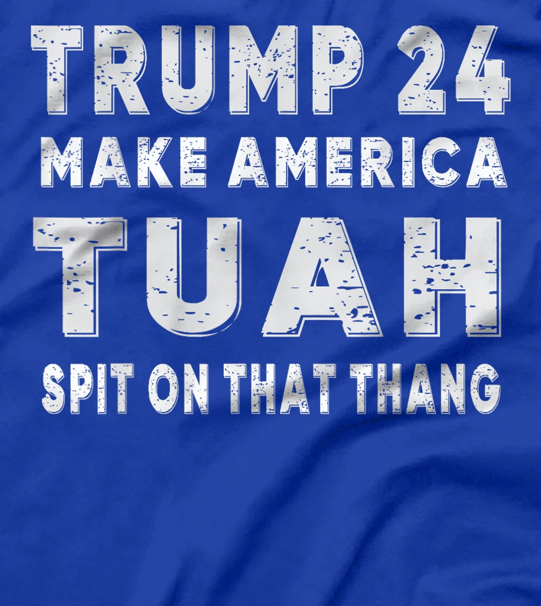 Trump Hawk tuah funny viral humor meme video girl 24 tua T-Shirt