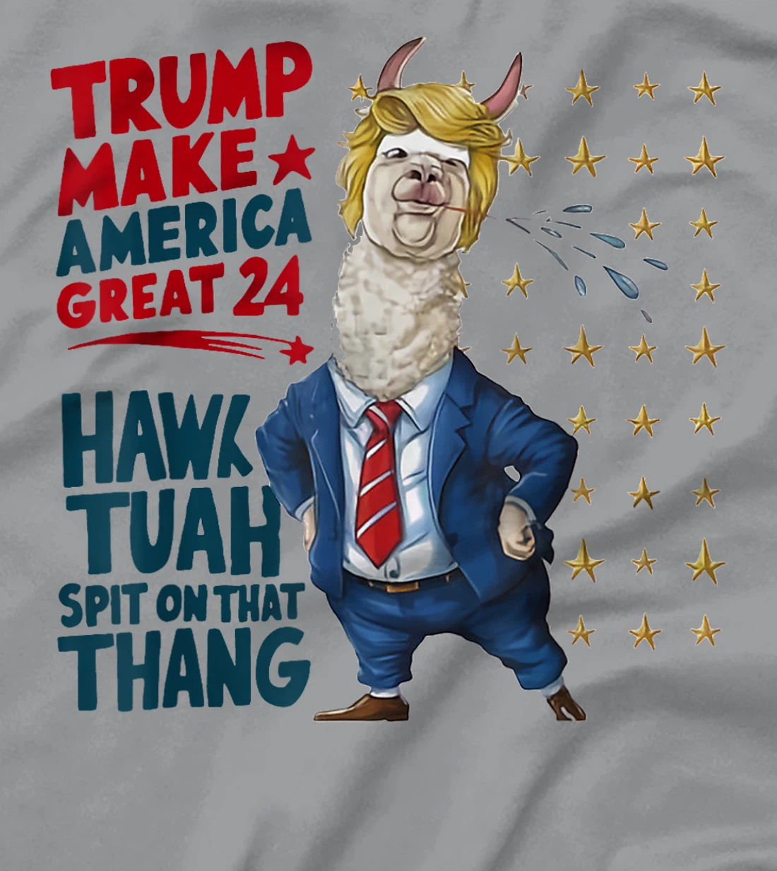 Trump Tuah 24 Spit On That Thang Funny Hawk Tush Girl Meme T-Shirt