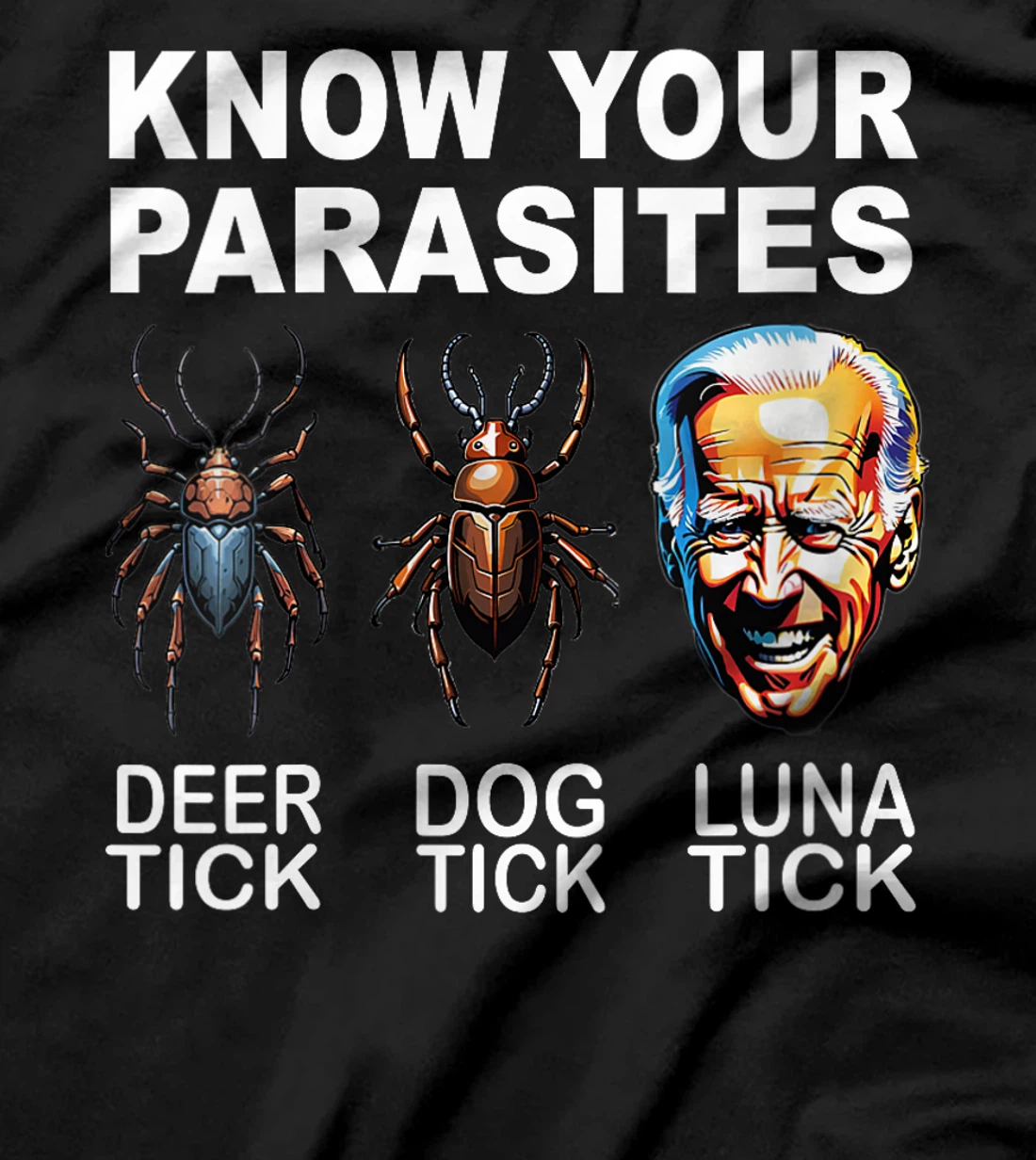 Womens Know Your Parasites Anti-Biden Funny Luna Tick Pro Trump T-Shirt