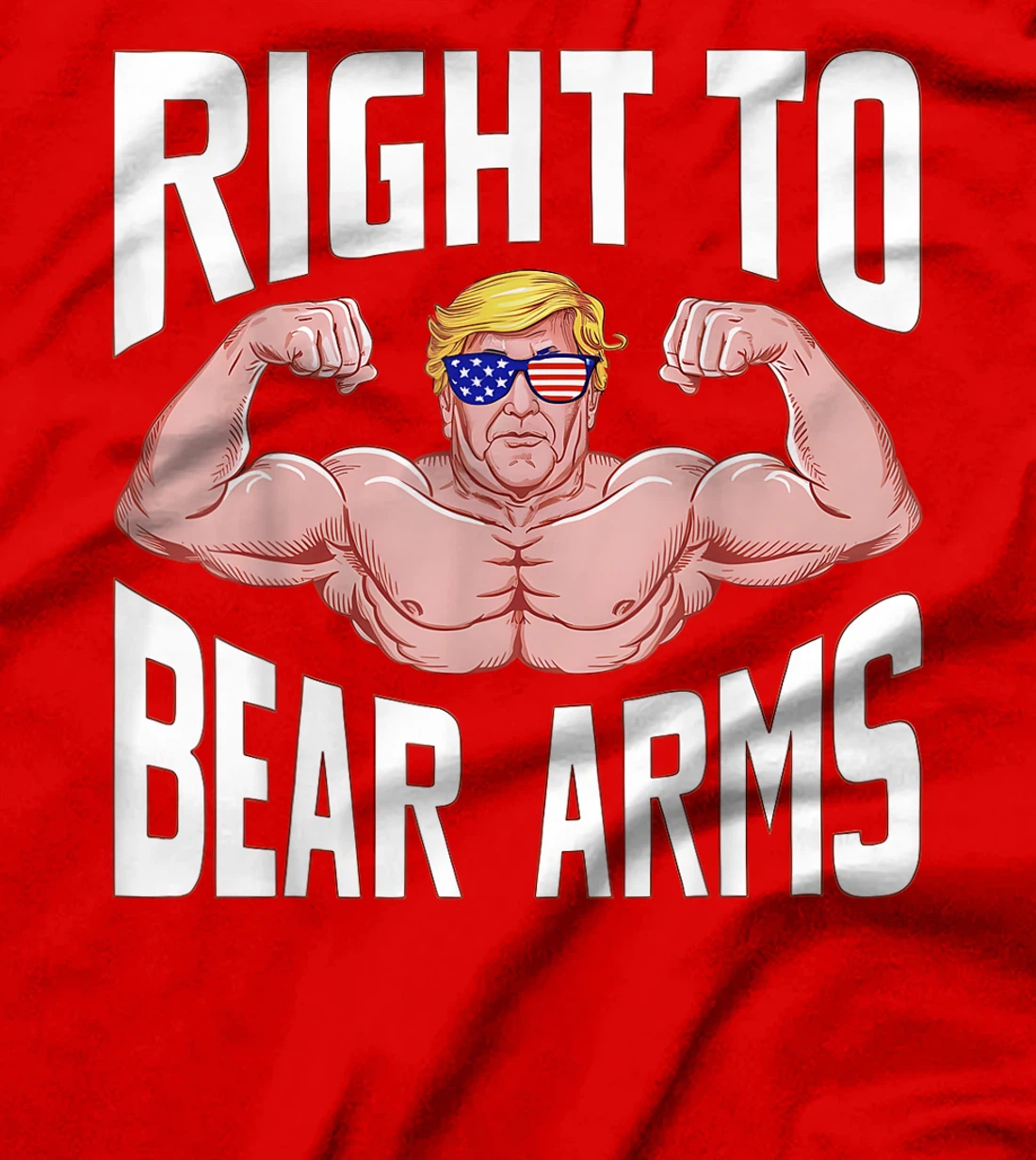 Right to Bear Arms: Donald Trump Bodybuilding Gym Fitness T-Shirt