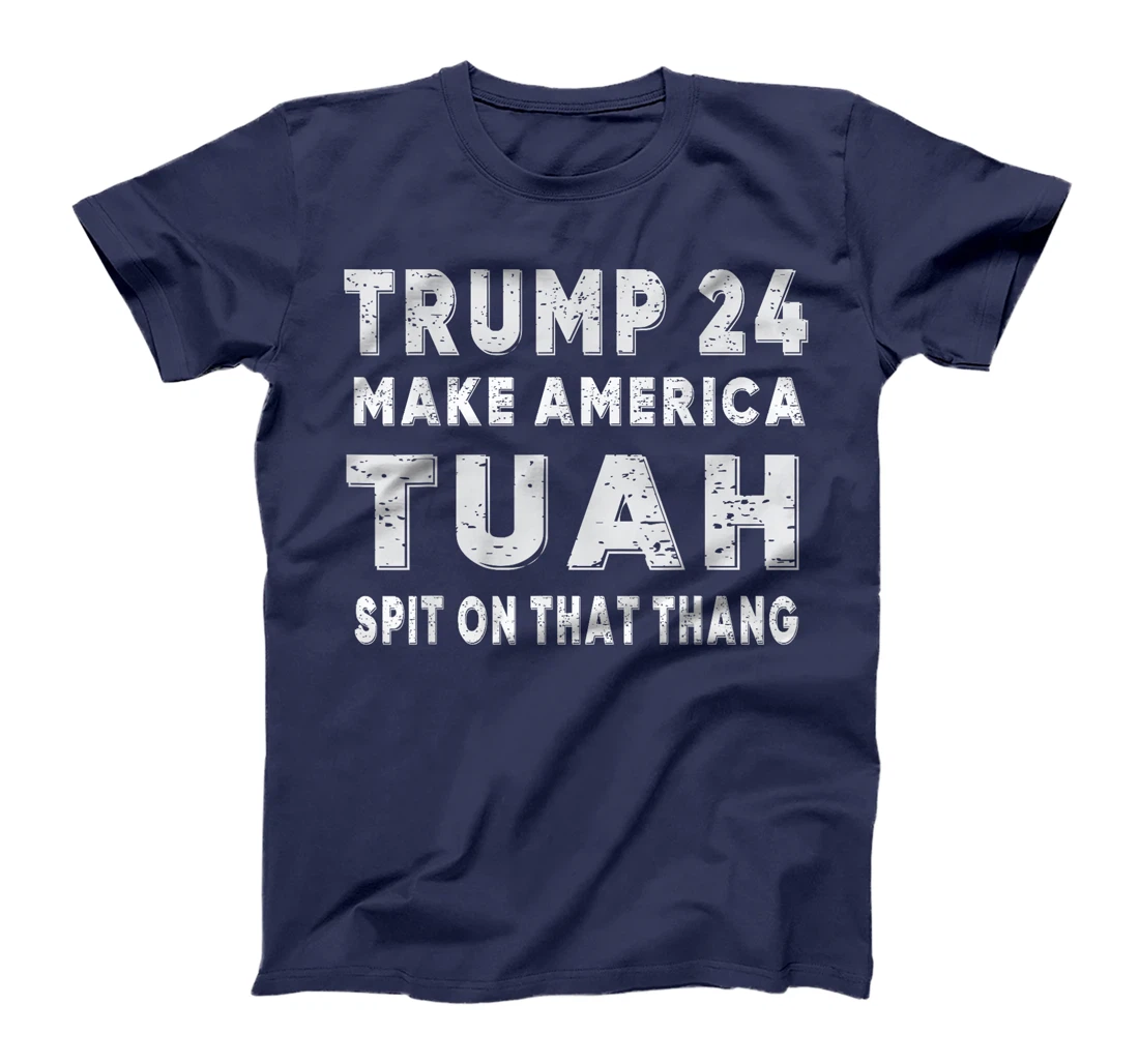 Trump Hawk tuah funny viral humor meme video girl 24 tua T-Shirt