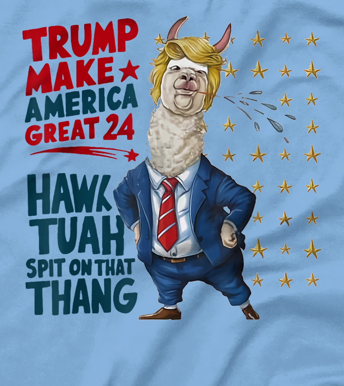 Trump Tuah 24 Spit On That Thang Funny Hawk Tush Girl Meme T-Shirt