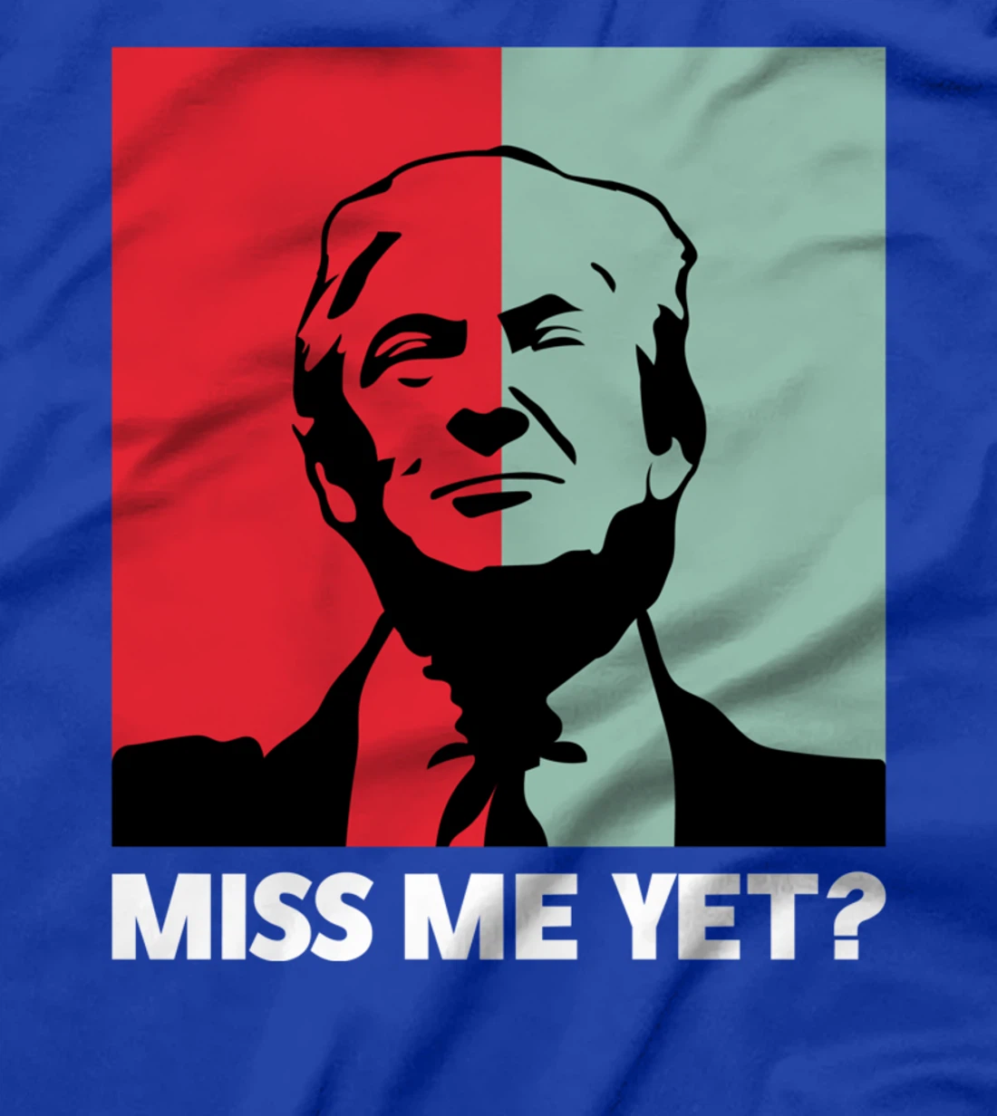 45th President Trump T-shirt Miss Me Yet Donald Trump T-Shirt