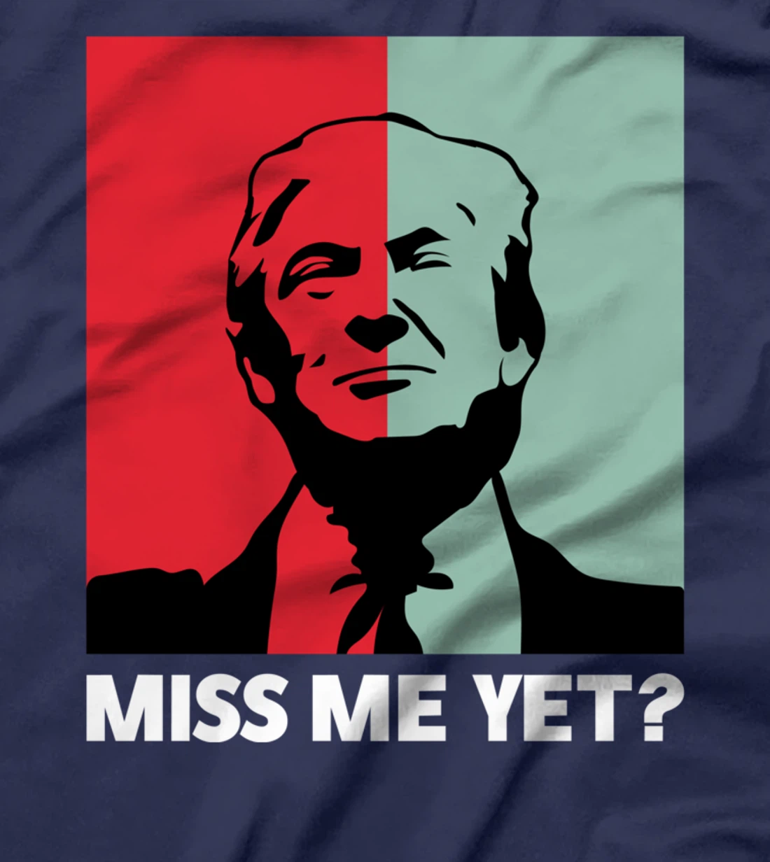 45th President Trump T-shirt Miss Me Yet Donald Trump T-Shirt