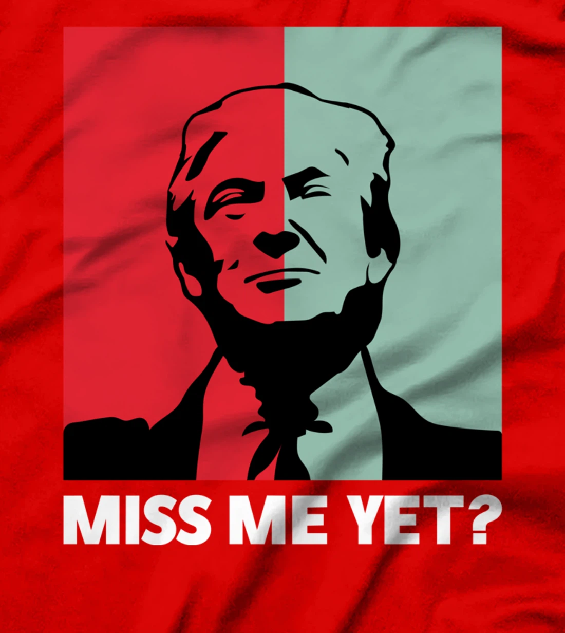 45th President Trump T-shirt Miss Me Yet Donald Trump T-Shirt