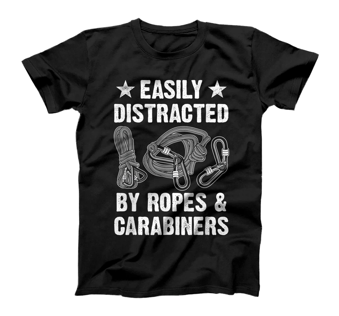 Easily Distracted By Ropes & Carabiners Funny Rock Climbing T-Shirt, Women T-Shirt