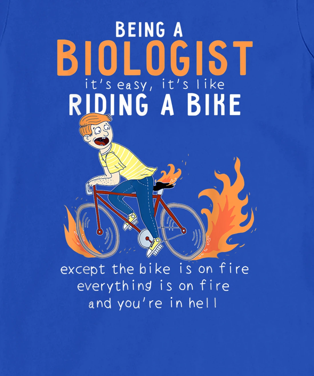 Biologist Like Riding Bike Cyclist Funny T-Shirt, Women T-Shirt