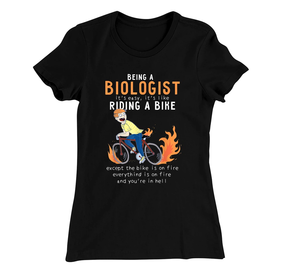 Biologist Like Riding Bike Cyclist Funny T-Shirt, Women T-Shirt