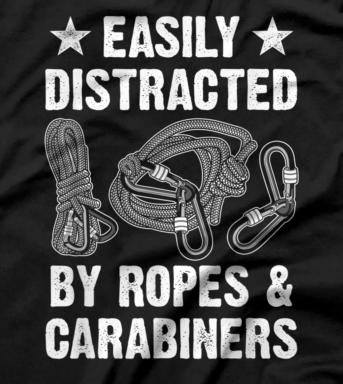 Easily Distracted By Ropes & Carabiners Funny Rock Climbing T-Shirt, Women T-Shirt