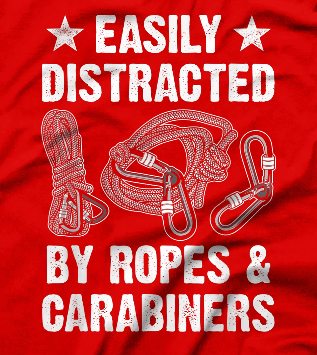 Easily Distracted By Ropes & Carabiners Funny Rock Climbing T-Shirt, Women T-Shirt