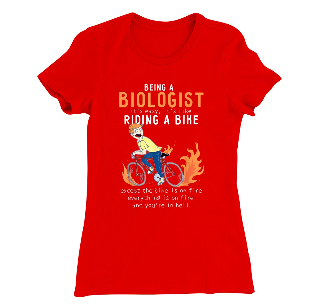 Biologist Like Riding Bike Cyclist Funny T-Shirt, Women T-Shirt