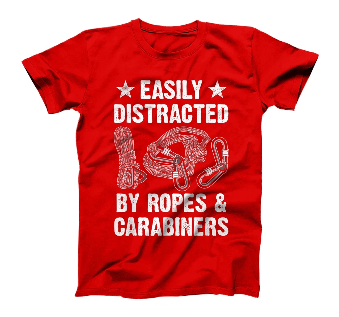 Easily Distracted By Ropes & Carabiners Funny Rock Climbing T-Shirt, Women T-Shirt