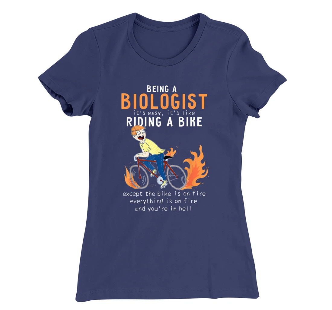 Biologist Like Riding Bike Cyclist Funny T-Shirt, Women T-Shirt