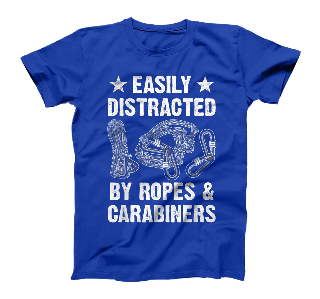 Easily Distracted By Ropes & Carabiners Funny Rock Climbing T-Shirt, Women T-Shirt
