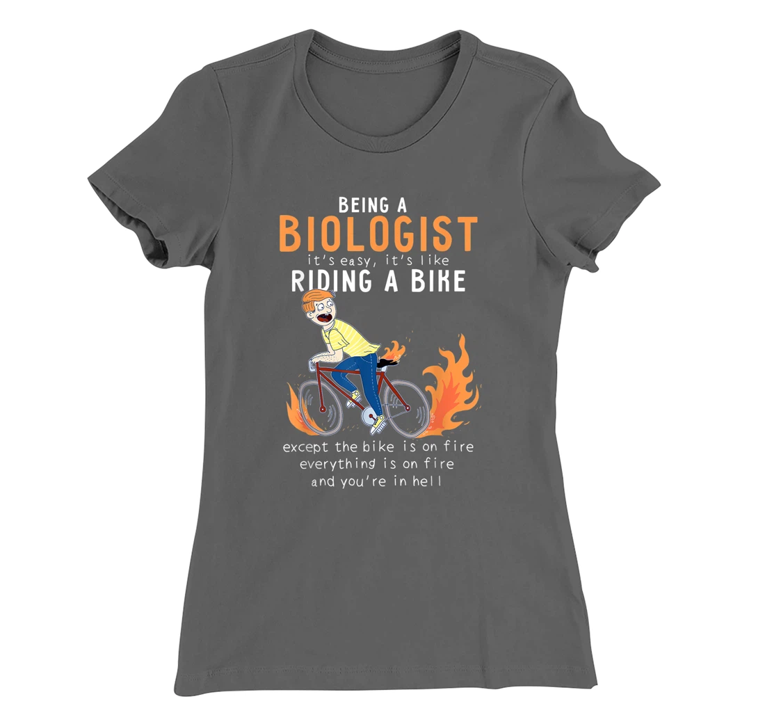Biologist Like Riding Bike Cyclist Funny T-Shirt, Women T-Shirt